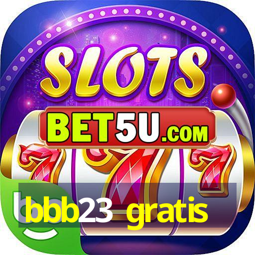 bbb23 gratis