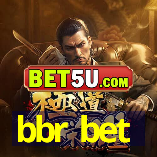 bbr bet