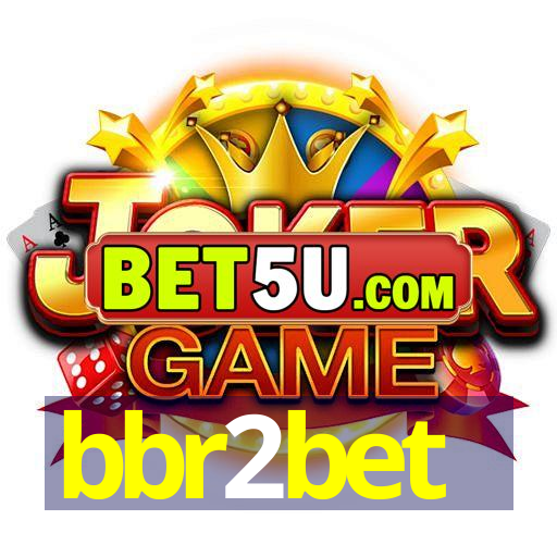 bbr2bet