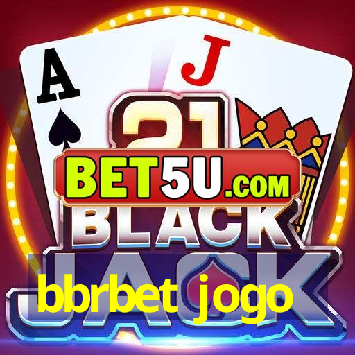 bbrbet jogo