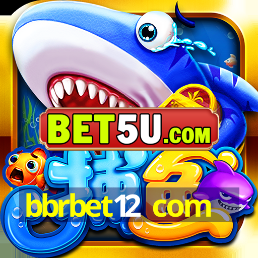 bbrbet12 com