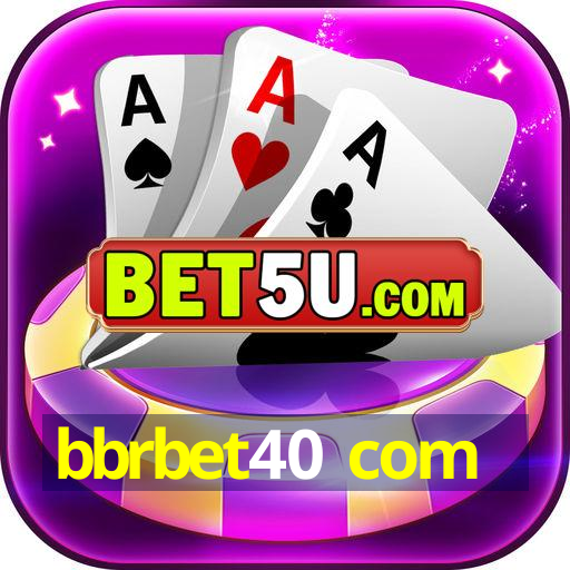 bbrbet40 com