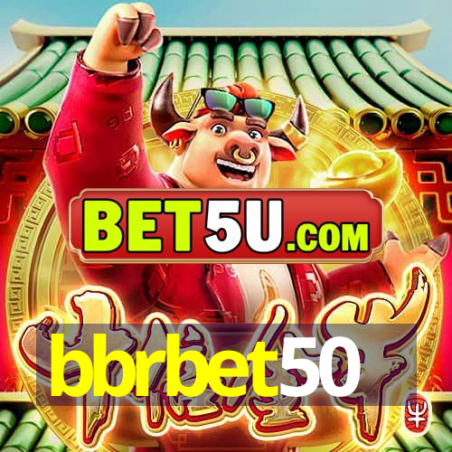 bbrbet50