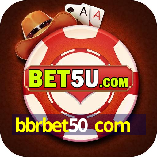 bbrbet50 com