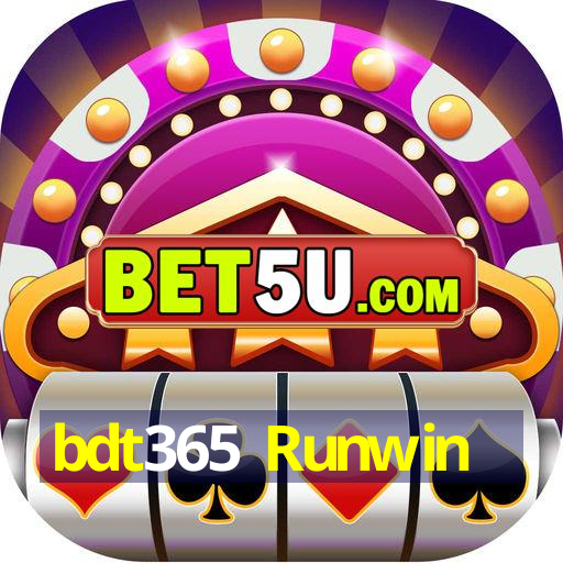 bdt365 Runwin