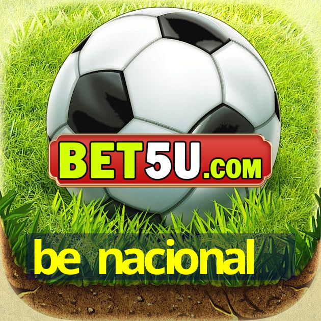 be nacional