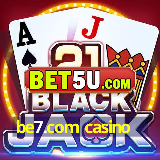 be7.com casino