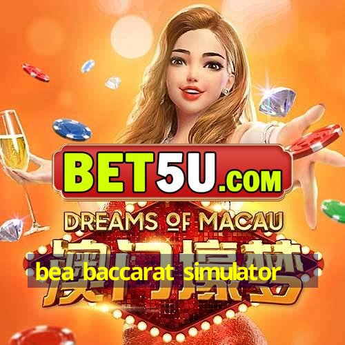 bea baccarat simulator