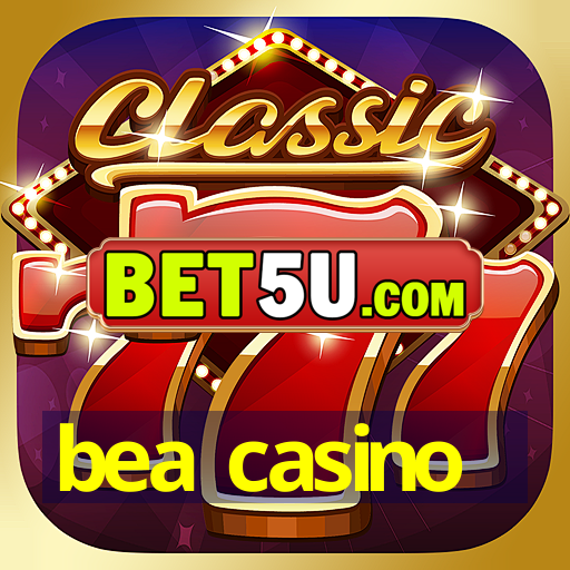 bea casino