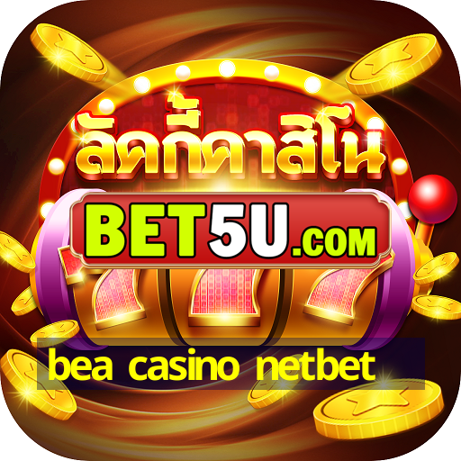 bea casino netbet