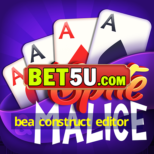 bea construct editor