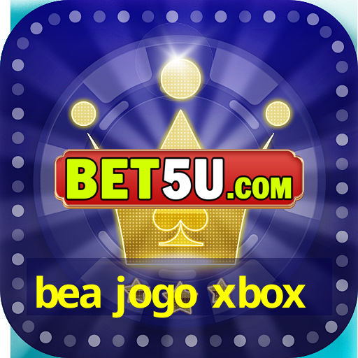 bea jogo xbox