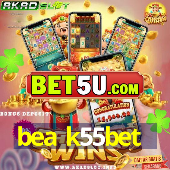 bea k55bet