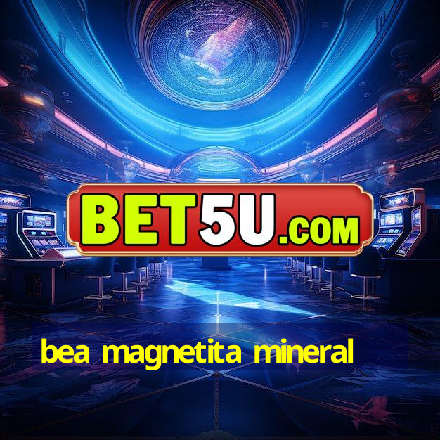 bea magnetita mineral