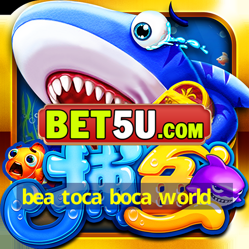 bea toca boca world