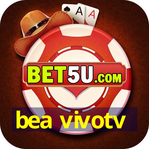 bea vivotv