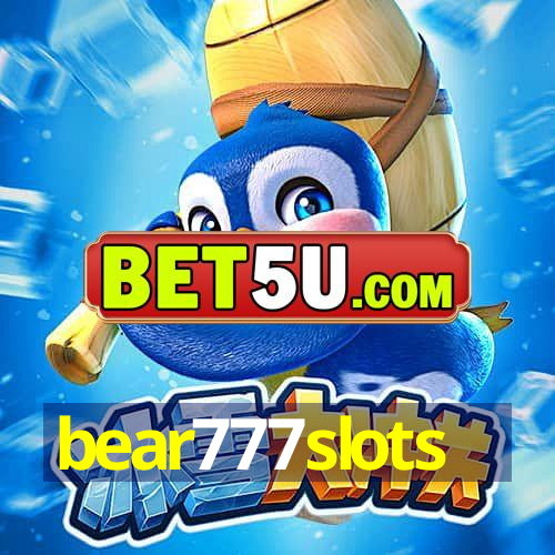 bear777slots