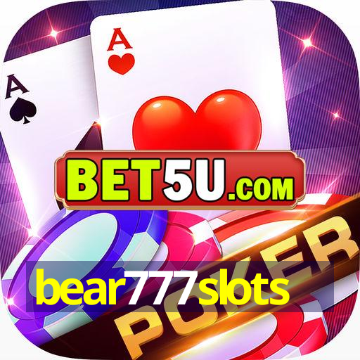 bear777slots