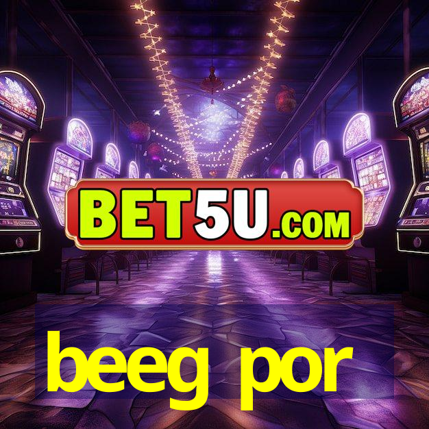 beeg por