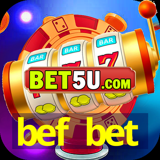 bef bet