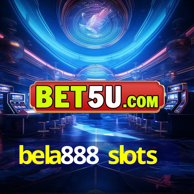 bela888 slots