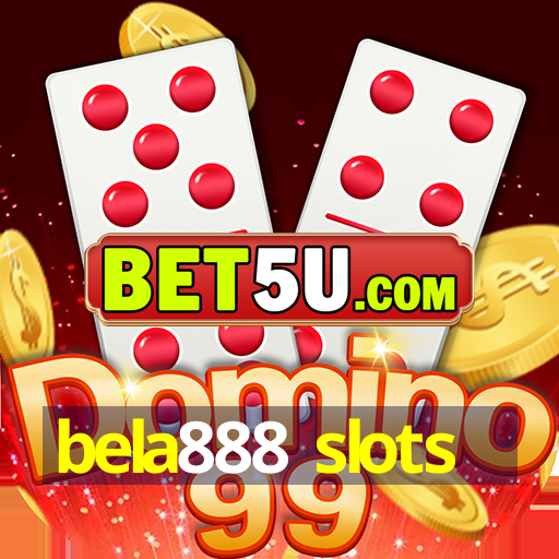 bela888 slots