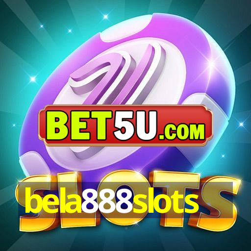 bela888slots