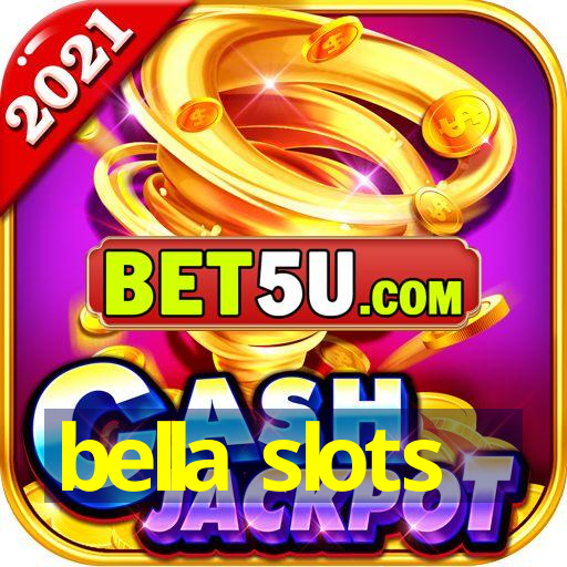 bella slots