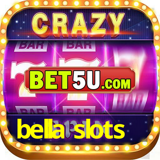 bella slots