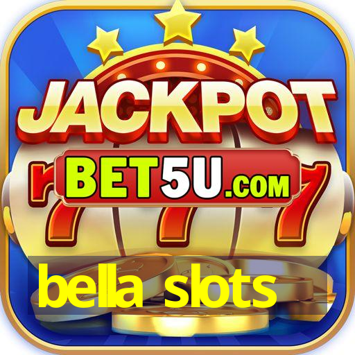 bella slots