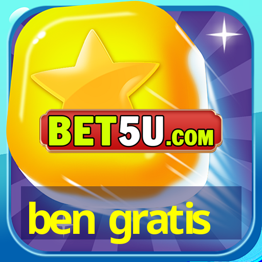 ben gratis