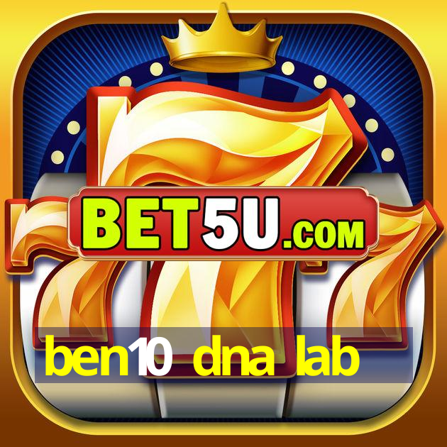 ben10 dna lab