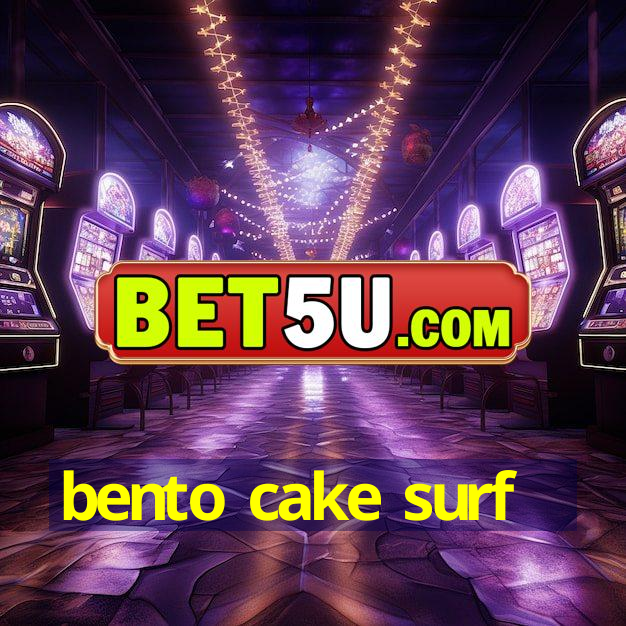 bento cake surf