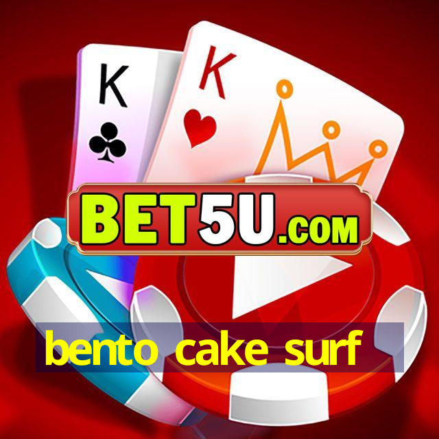 bento cake surf