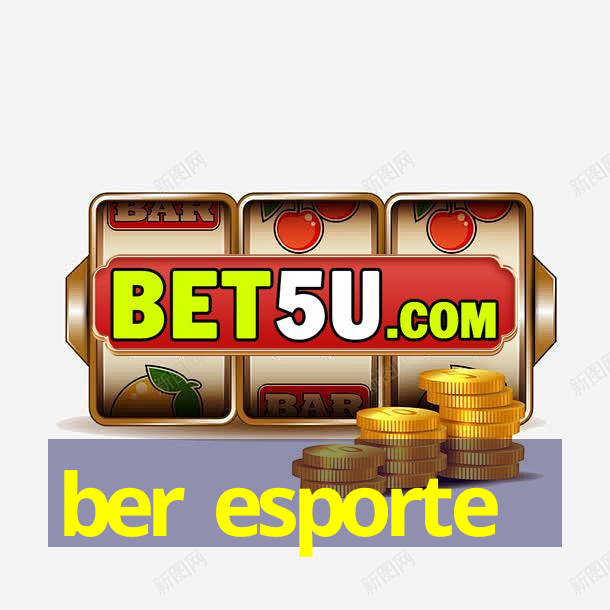 ber esporte