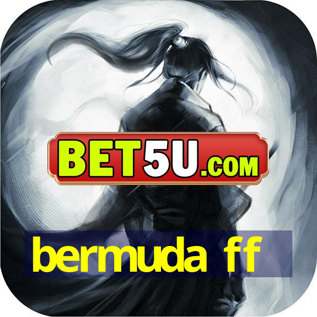 bermuda ff