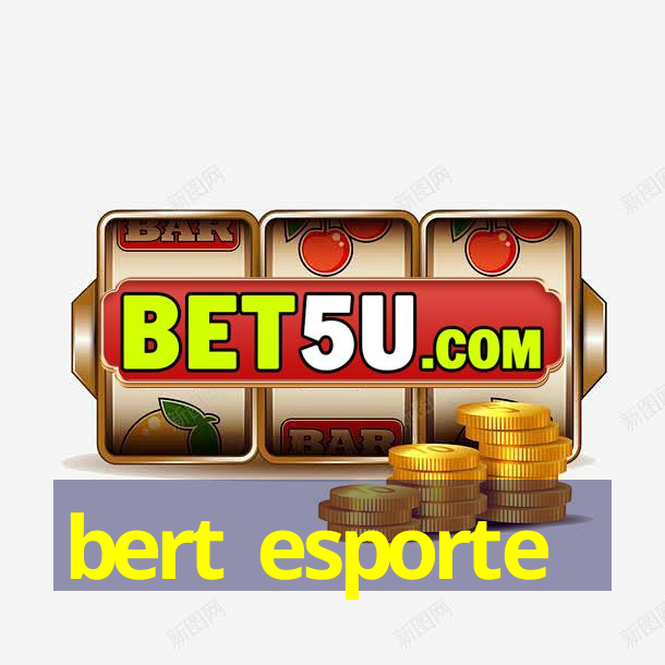 bert esporte