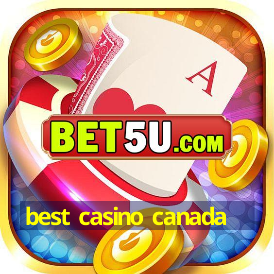 best casino canada