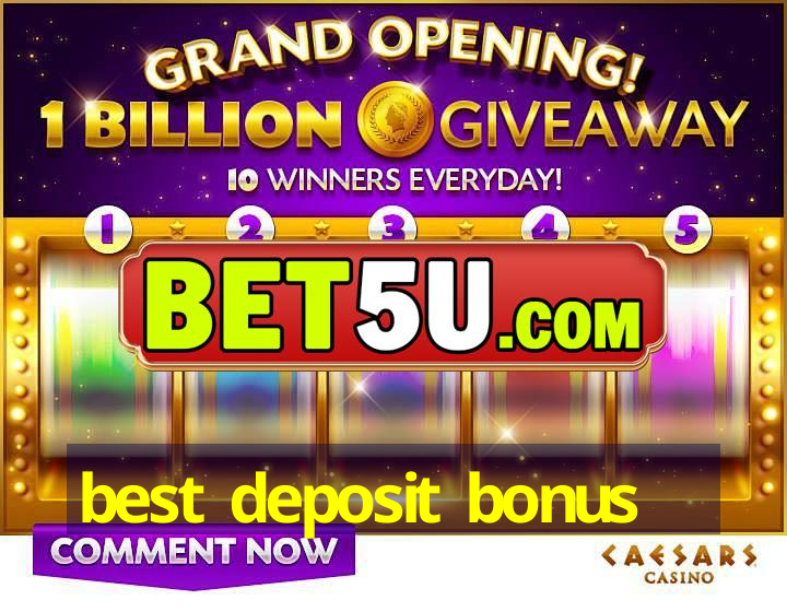 best deposit bonus