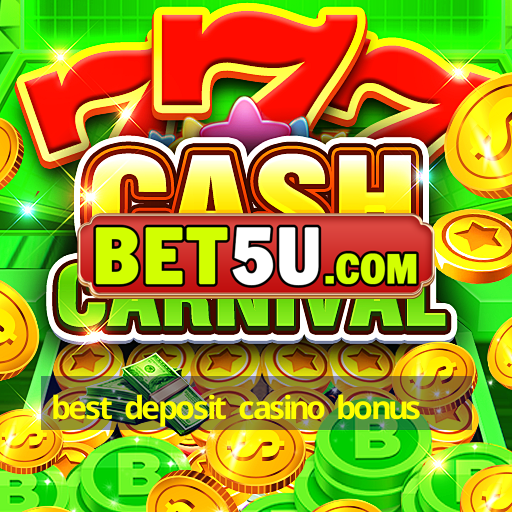 best deposit casino bonus