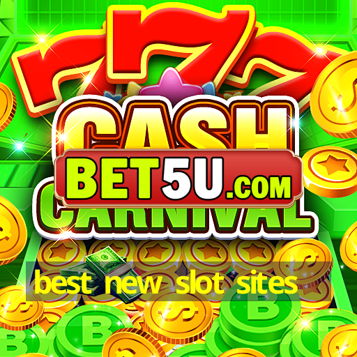 best new slot sites