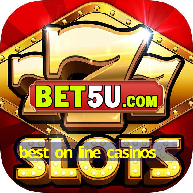 best on line casinos