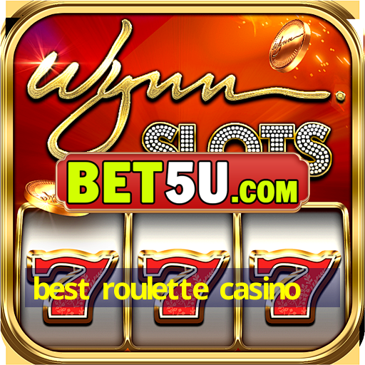 best roulette casino