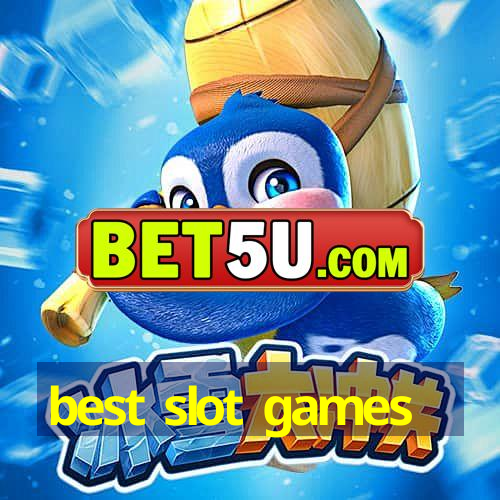 best slot games