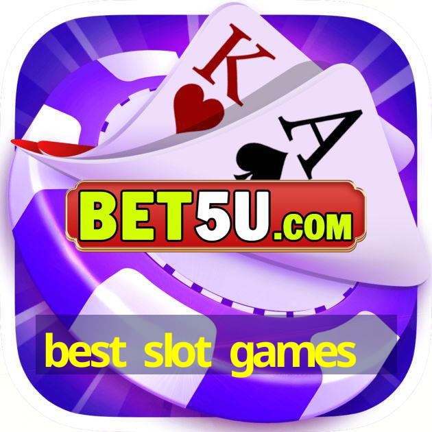 best slot games