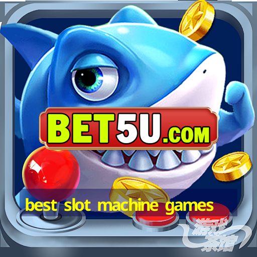 best slot machine games