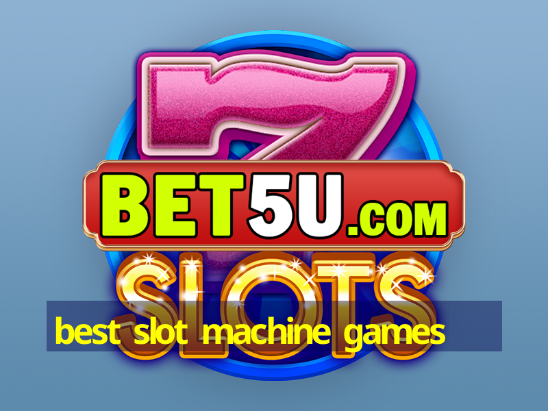 best slot machine games