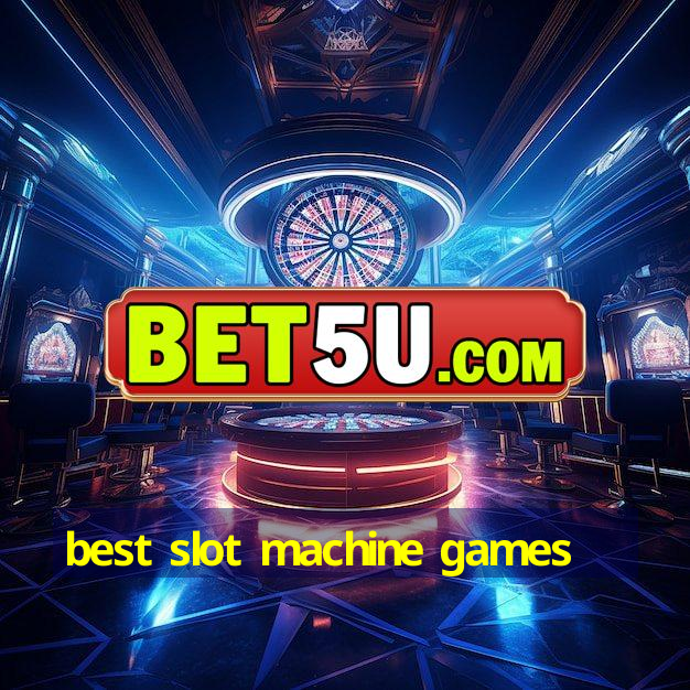 best slot machine games