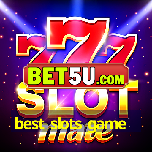 best slots game