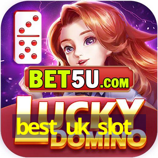 best uk slot